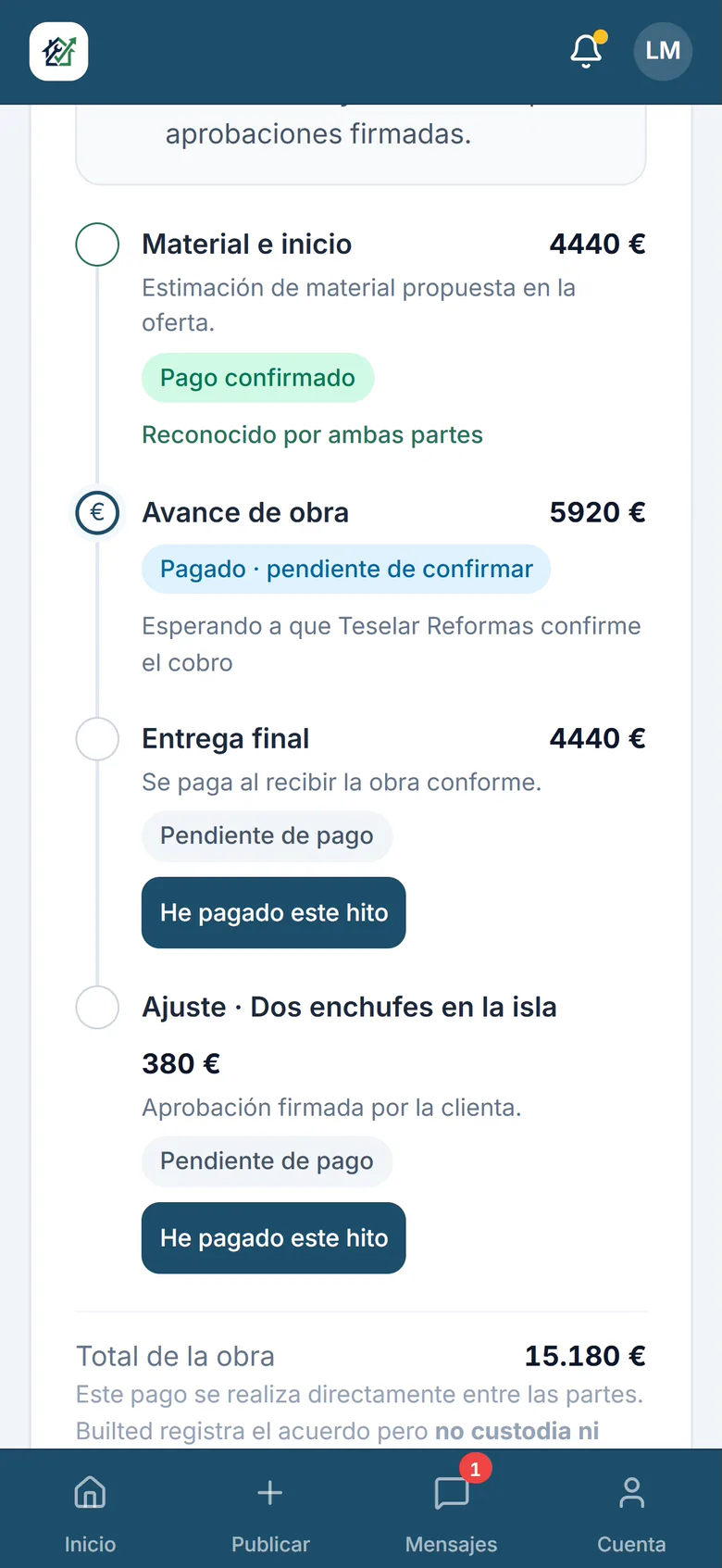 Plan de pagos de la obra: un hito confirmado por las dos partes y otro pagado pendiente de confirmar